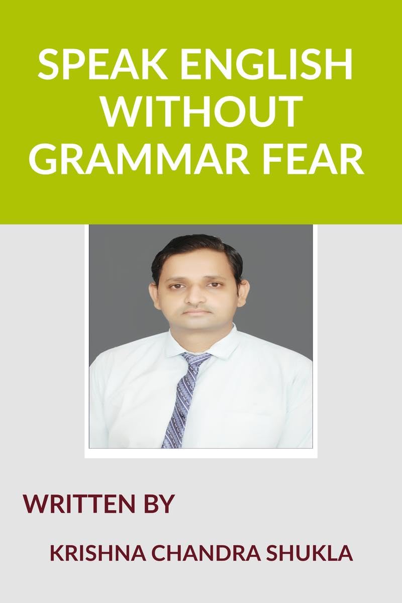 SPEAK ENGLISH WITHOUT GRAMMAR FEAR : SPEAK ENGLISH AS A NATIVE SPEAKER