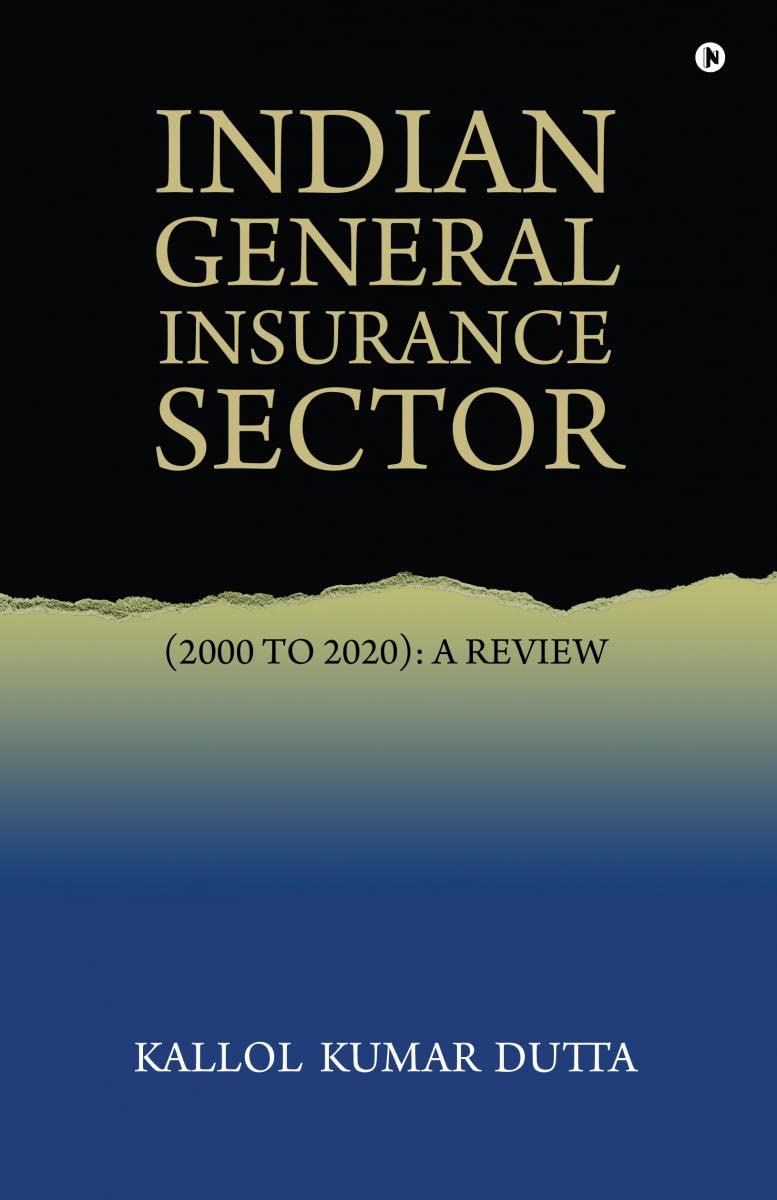 Indian General Insurance Sector : (2000 To 2020) : A Review
