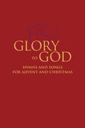 Glory to God  Hymns and Songs for Advent and Christmas