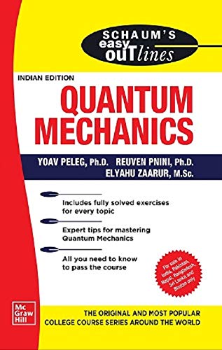Schaums Easy Outline Of Quantum Mechanics; A Crash Course