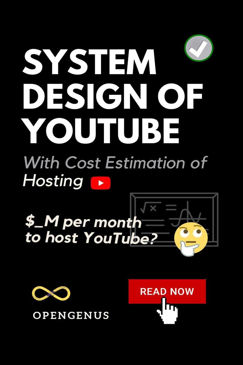 System Design of YouTube: With cost estimation of hosting
