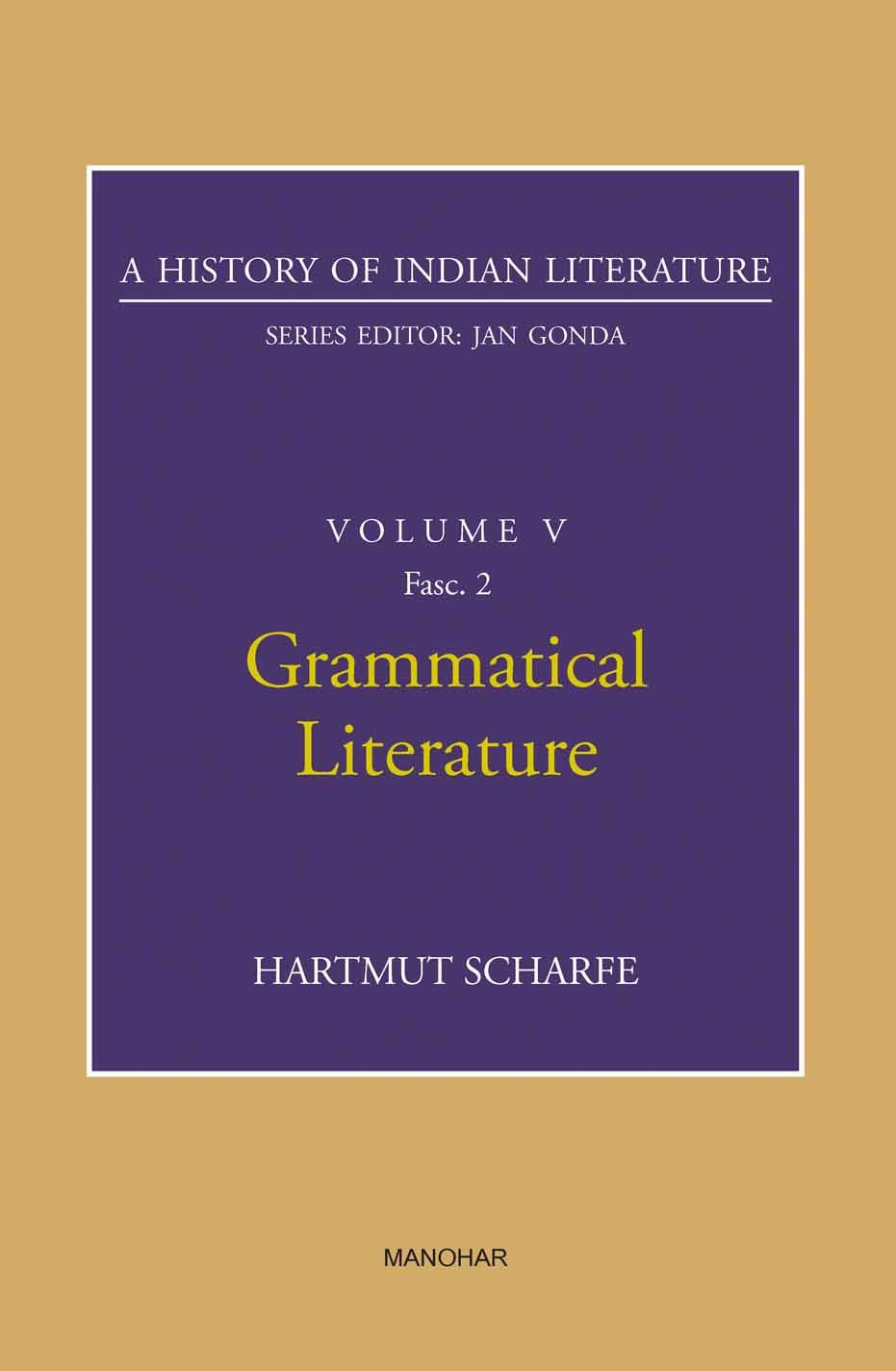 History Of Indian Literature Vol 5 Fasc 2: Grammatical Literature