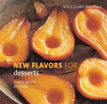 WilliamsSonoma New Flavors for Desserts: Classic Recipes Redefined (New Flavors For Series)