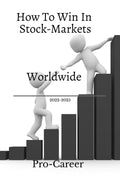 How To WIN in StockMarkets Worldwide : 20222025