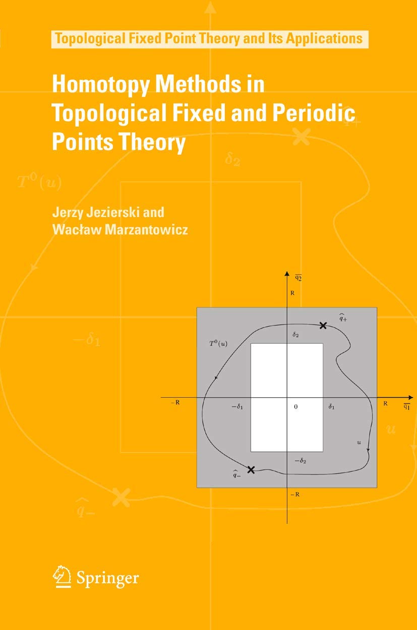 Homotopy Methods in Topological Fixed and Periodic Points Theory: 3 (Topological Fixed Point Theory and Its Applications)