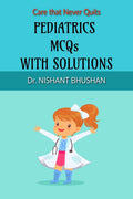 PEDIATRICS MCQs WITH SOLUTIONS : NEET PG