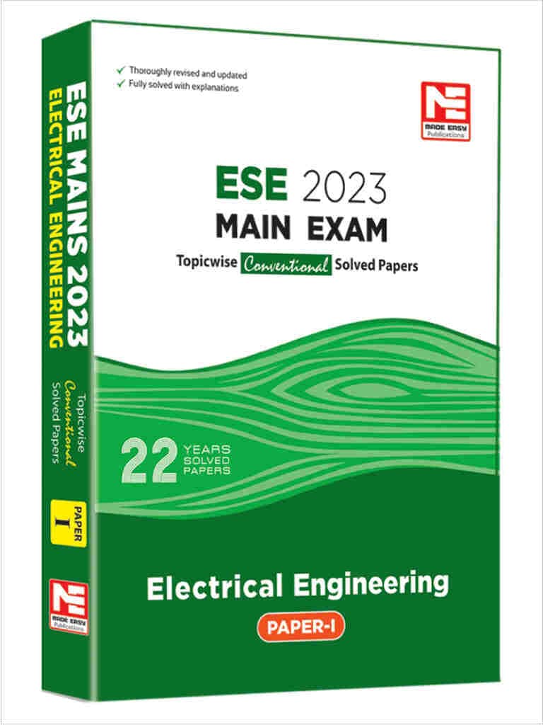Ese 2023: Mains Examination: Electrical Engineering Conventional Paper  I