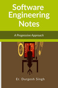 Software Engineering Notes : A Progressive Approach