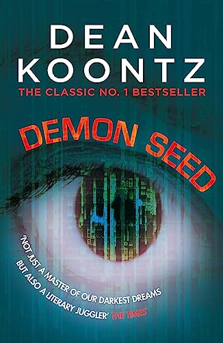 Demon Seed: A Novel Of Horror And Complexity That Grips The Imagination