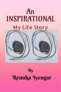 An Inspirational : My Life Story