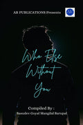 Who Else Without You