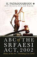 ABC OF THE SRFAESI ACT, 2002 (Basics of the Act  Including case laws) : Debt Recovery Acts and Remedy