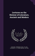 Lectures on the History of Literature, Ancient and Modern