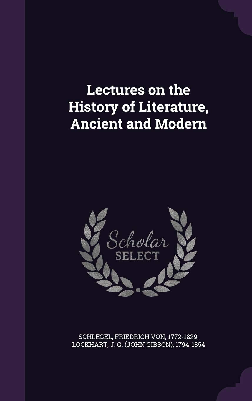 Lectures on the History of Literature, Ancient and Modern
