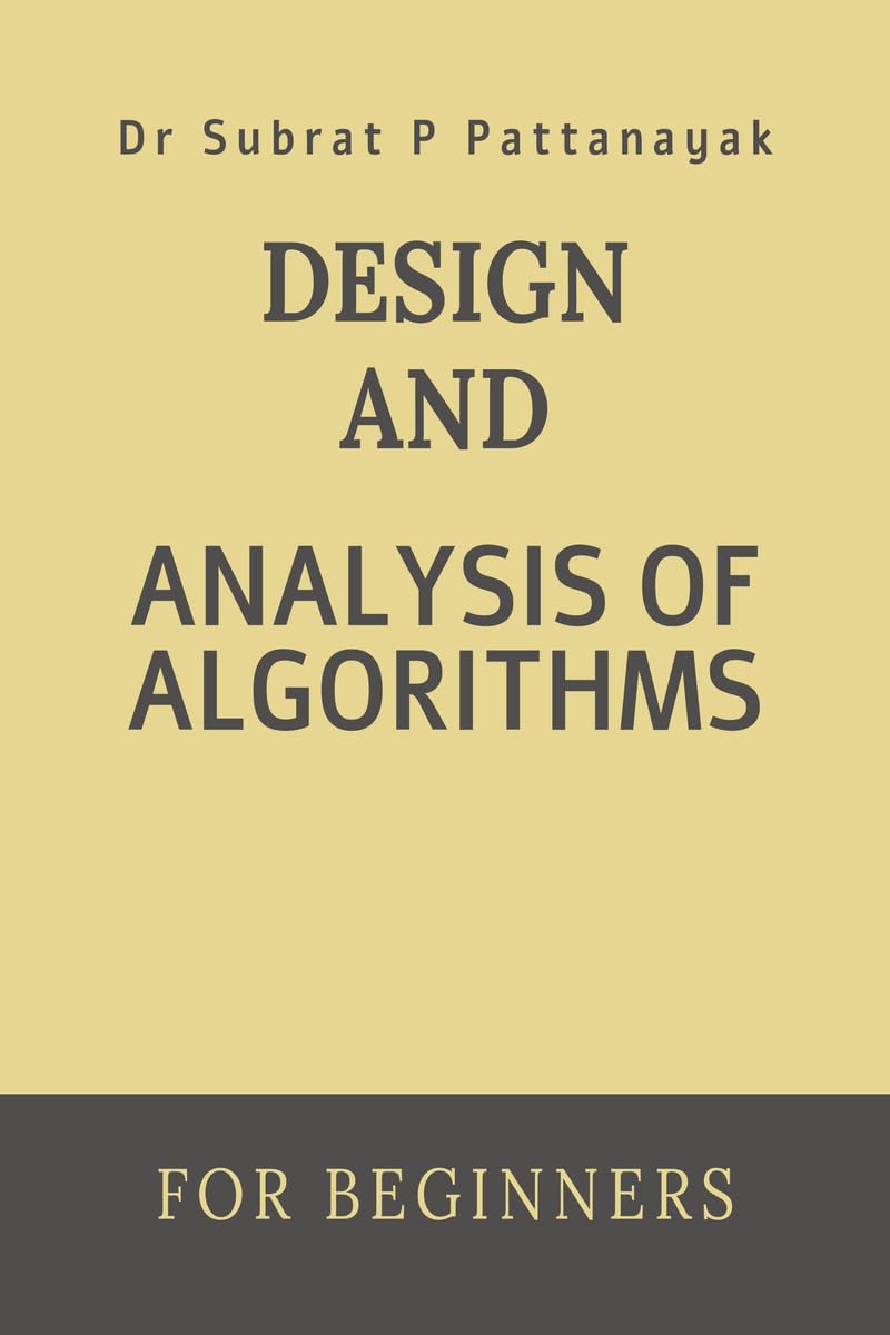 Design and Analysis of Algorithms: For Beginners