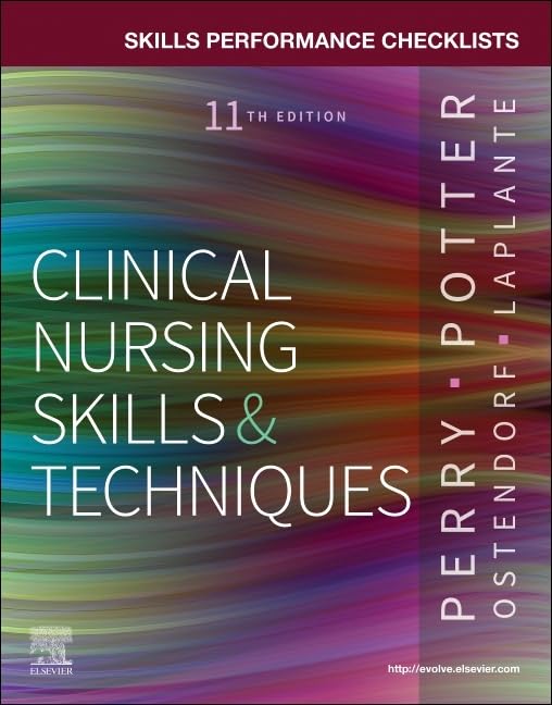 Skills Performance Checklists For Clinical Nursing Skills & Techniques