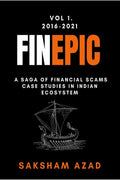 FINEPIC : A saga of financial scams case studies in Indian ecosystem