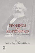 Probings and ReProbings:: Essays in Marxian Reawakening