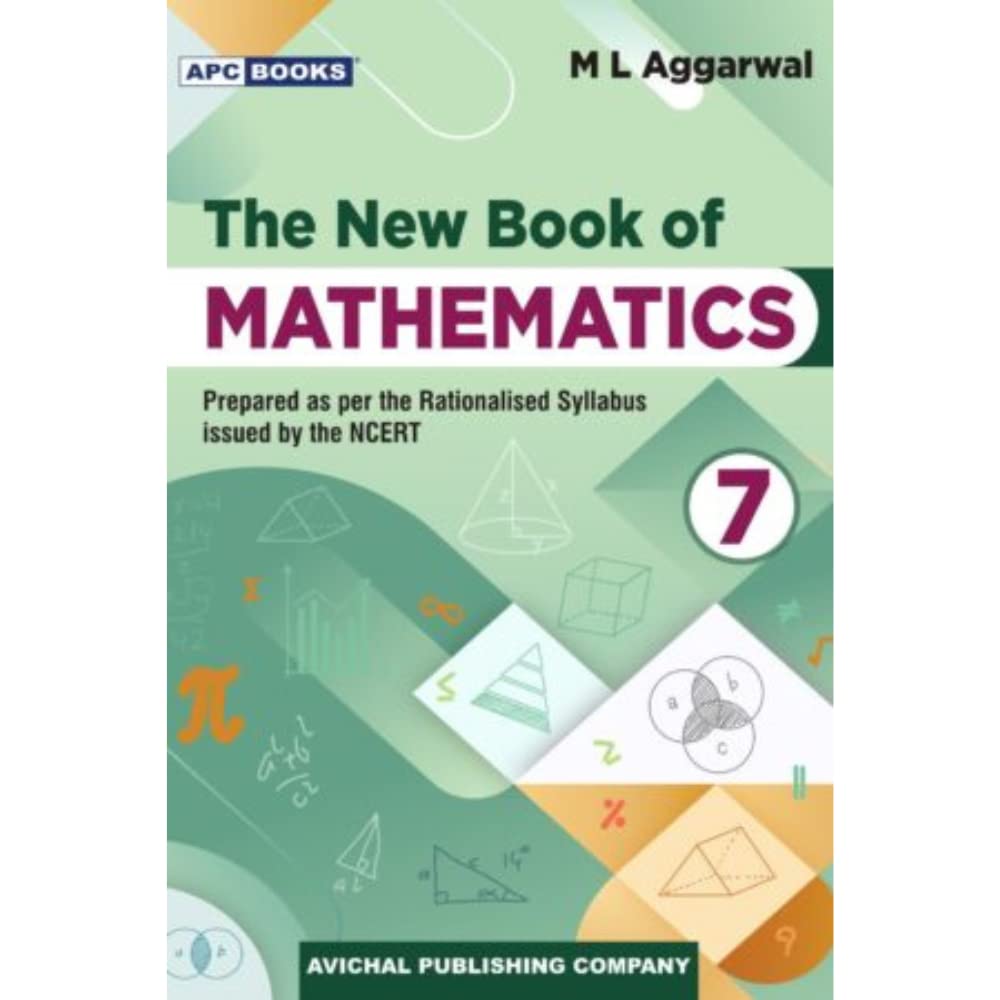 The New Book Of Mathematics Class 7  By M.L. Aggarwal (202425 Examination)
