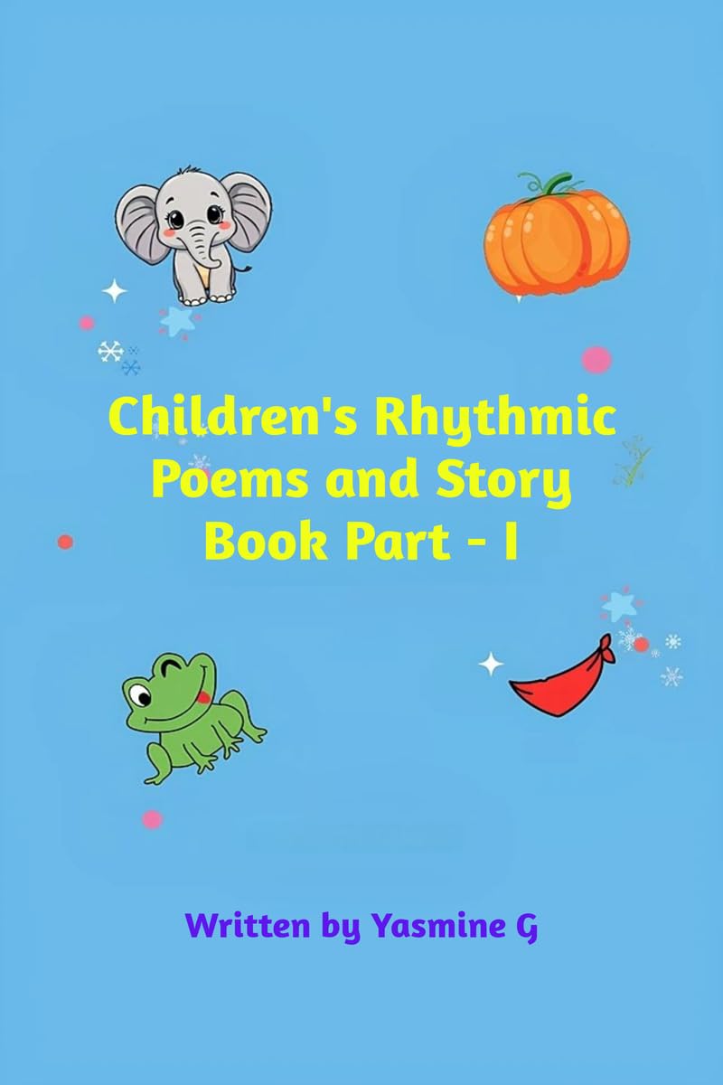 Childrens Rhythmic Poems and Story Book Part  I