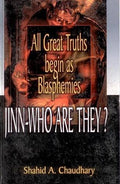 All Great Truths Being as BlasphemiesJinnWho Are they?