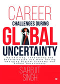 Career Challenges During Global Uncertainty: UpSkilling, Innovating And Determination Are Must During Emerging Digital Economy 