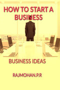 HOW TO START A BUSINESS : BUSINESS IDEAS
