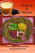 Steeping in History : A Look at Indias Iconic Tea Culture