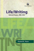 LIFE/WRITING: SELECTED ESSAYS, 20062021