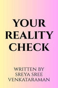 YOUR REALITY CHECK.