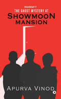 The Ghost Mystery At Showmoon Mansion : Shaishav7