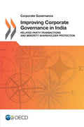Improving corporate governance in India: related party transactions and minority shareholder protection