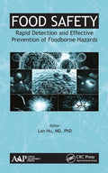 Food Safety: Rapid Detection And Effective Prevention Of Foodborne Hazards
