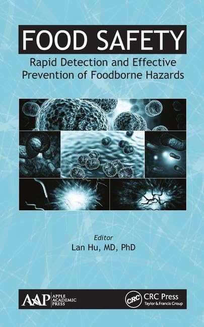 Food Safety: Rapid Detection And Effective Prevention Of Foodborne Hazards
