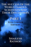 The success of the World Famous Scientists and Their Discoveries  Part 1  (Full Colour Edition)