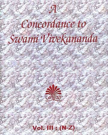 A Concordance To Swami Vivekananda (Vol. Iii)