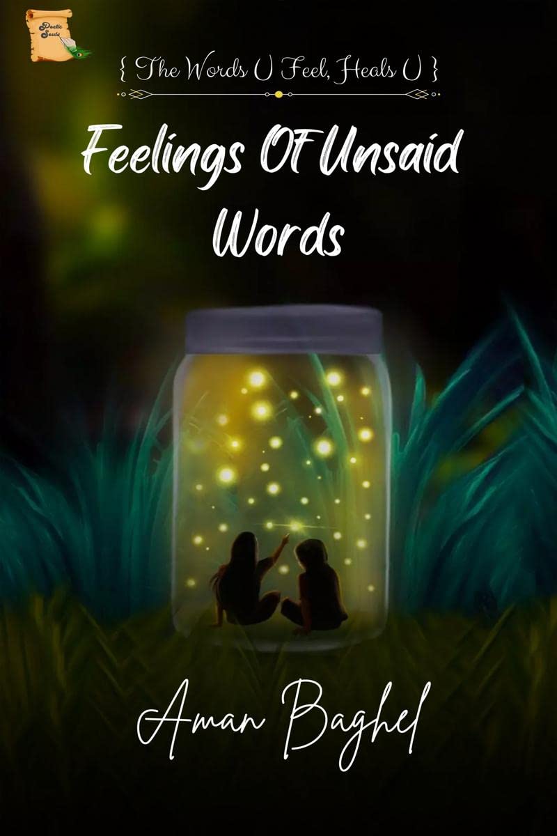 Feelings Of Unsaid Words : The Words U Feel, Heals You