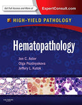 Hematopathology: A Volume in the High Yield Pathology Series (Expert Consult  Online and Print)
