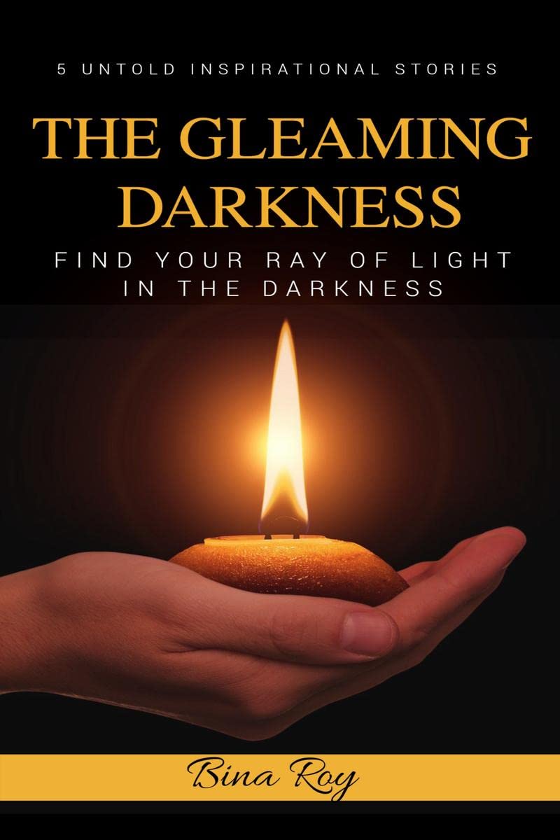 The Gleaming Darkness : Can you find the beam of light in the darkness, that can brighten your future?