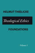 Theological Ethics: Foundations: 1