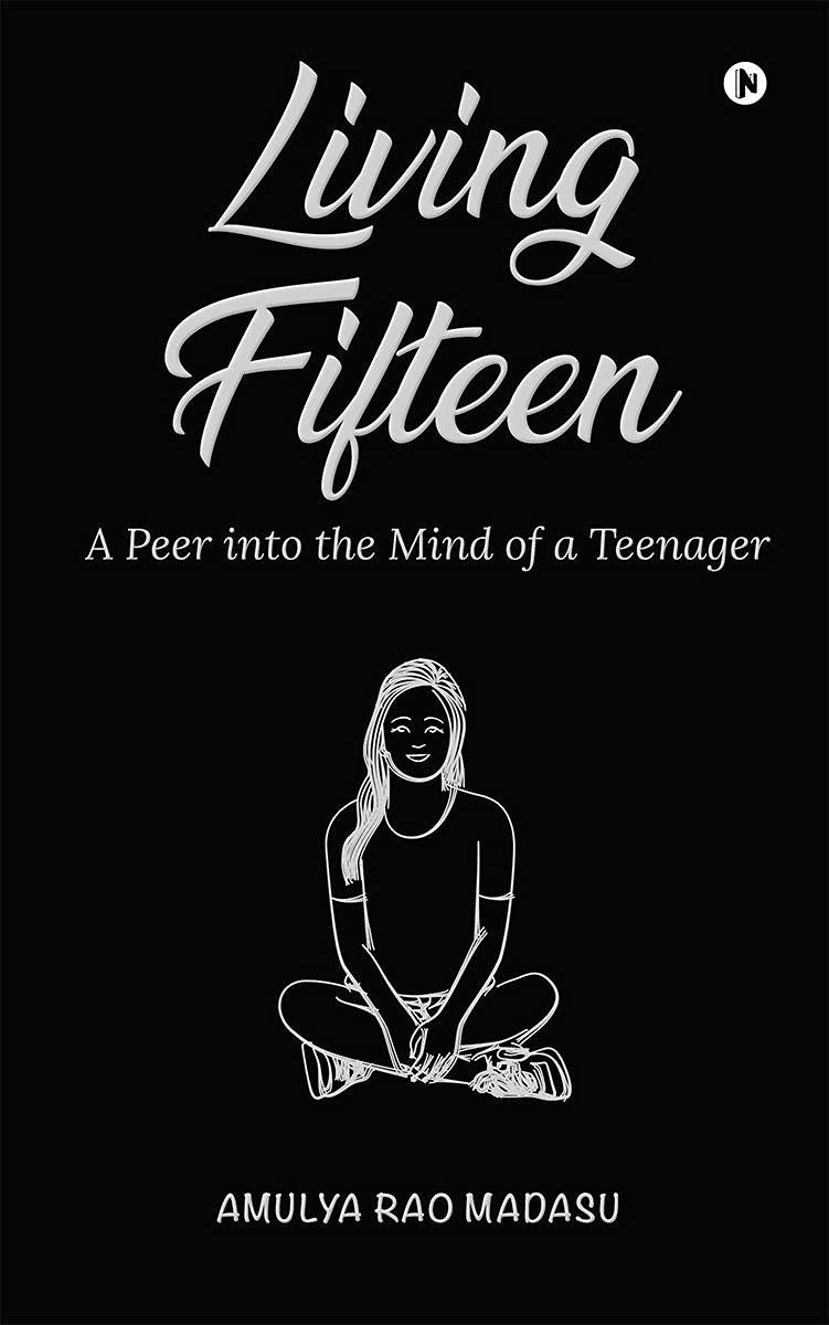 Living Fifteen : A Peer Into The Mind Of A Teenager