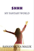shhh : MY FICTION WORLD