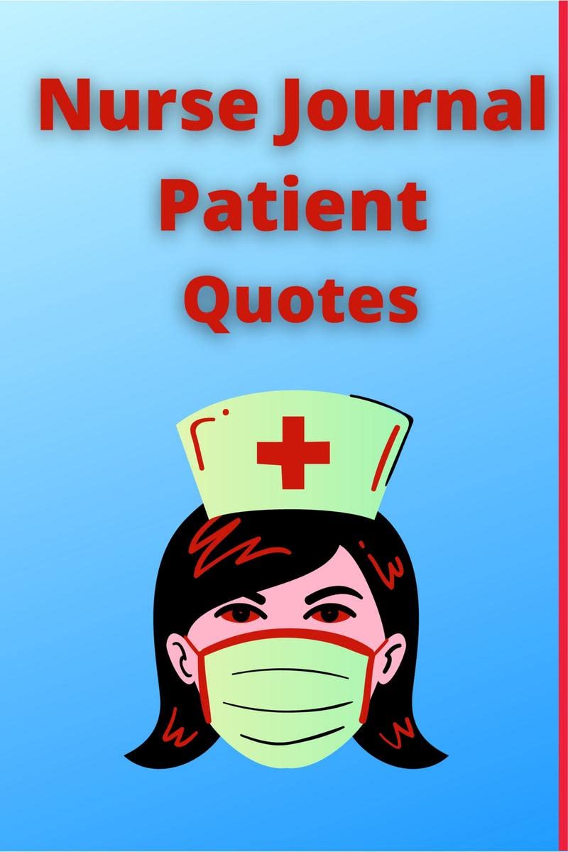 Nurse Journal Patient Quotes : Funny Things My Patients Say  The Funniest Things Patients Say: Funny, Crazy, or Witty Quotes Th