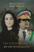 Colonel and I: My Life with Gaddafi: The Capture of the Nazi who put Adolf Hitler into Power