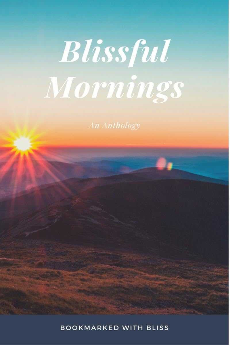 Blissful Mornings: An Anthology