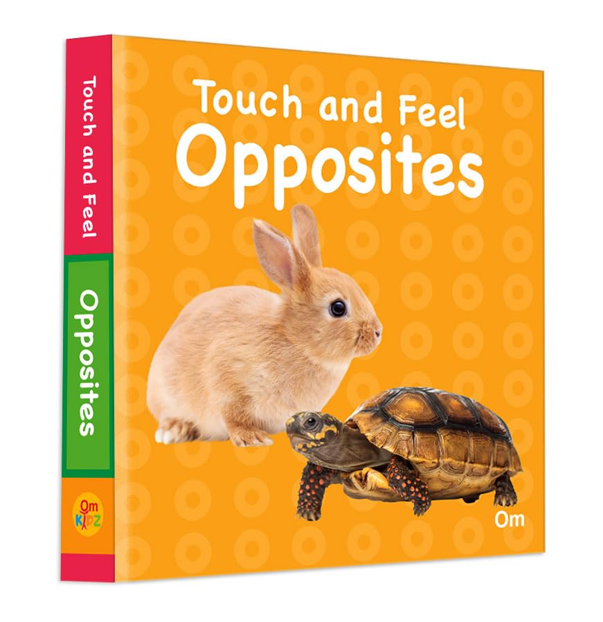 Opposites Touch and Feel Board Book for Children: Fun and Interactive Way to Learn Opposites with Touch | Engaging Touch and Fee
