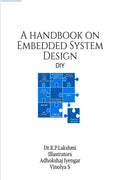 A handbook on Embedded System Design : DIY