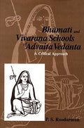 Bhamati and Vivarana Schools of Advaita Vedanta: A Critical Approach
