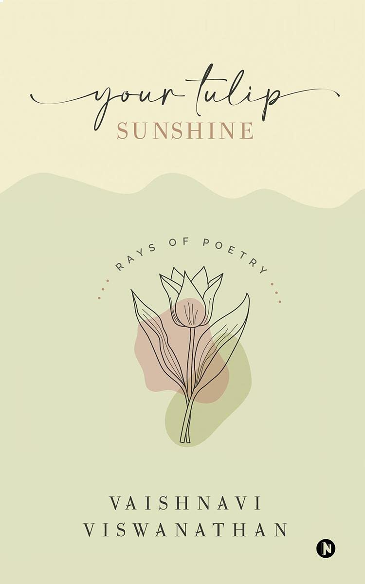 Your Tulip Sunshine : Rays of Poetry