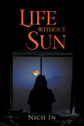 Life Without A Sun: A Memoir